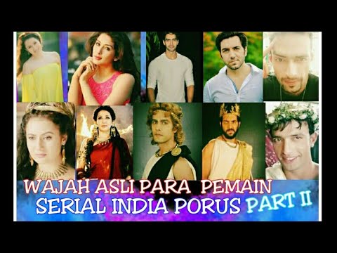 WAJAH ASLI PARA PEMAIN SERIAL INDIA PORUS PART II