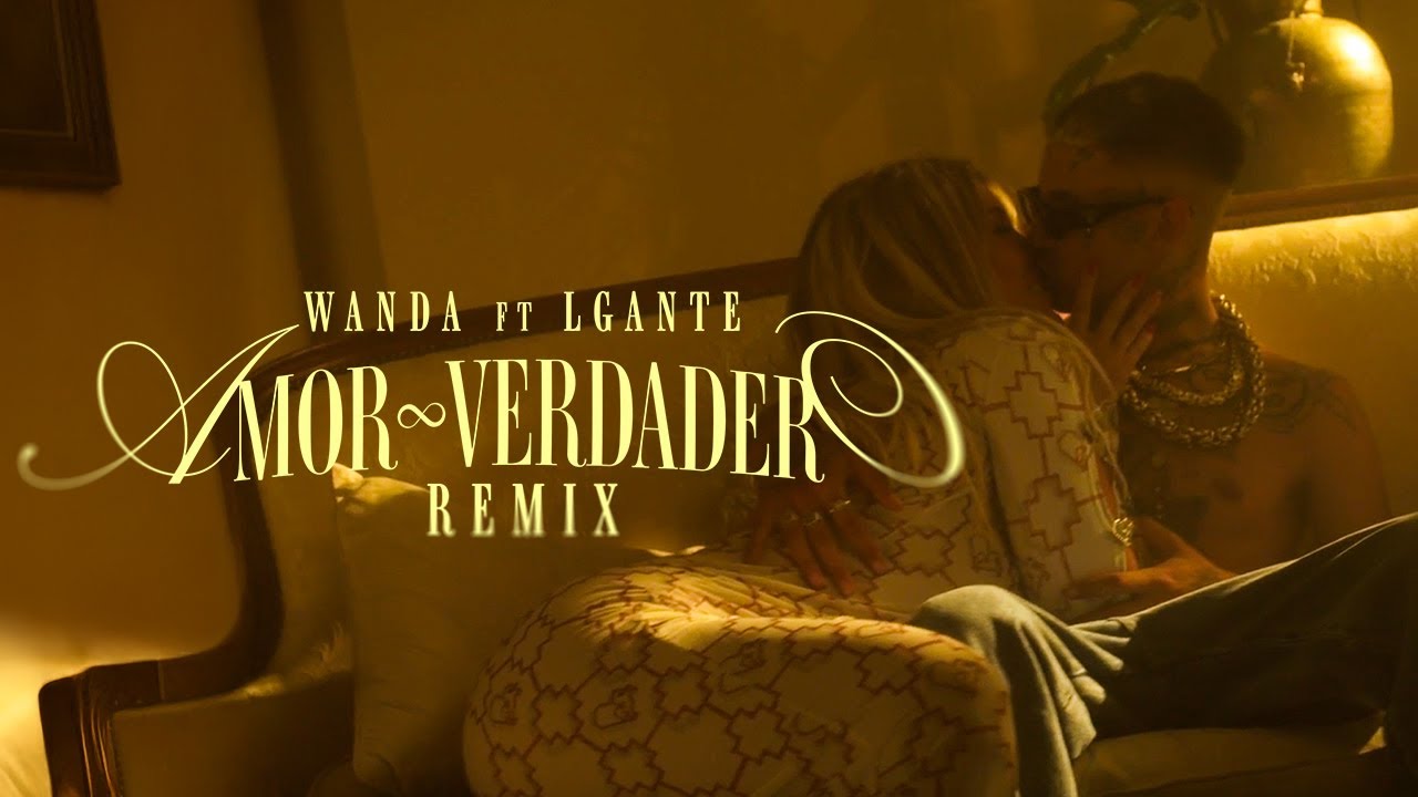 Wanda Nara x L-Gante - Amor Verdadero Remix