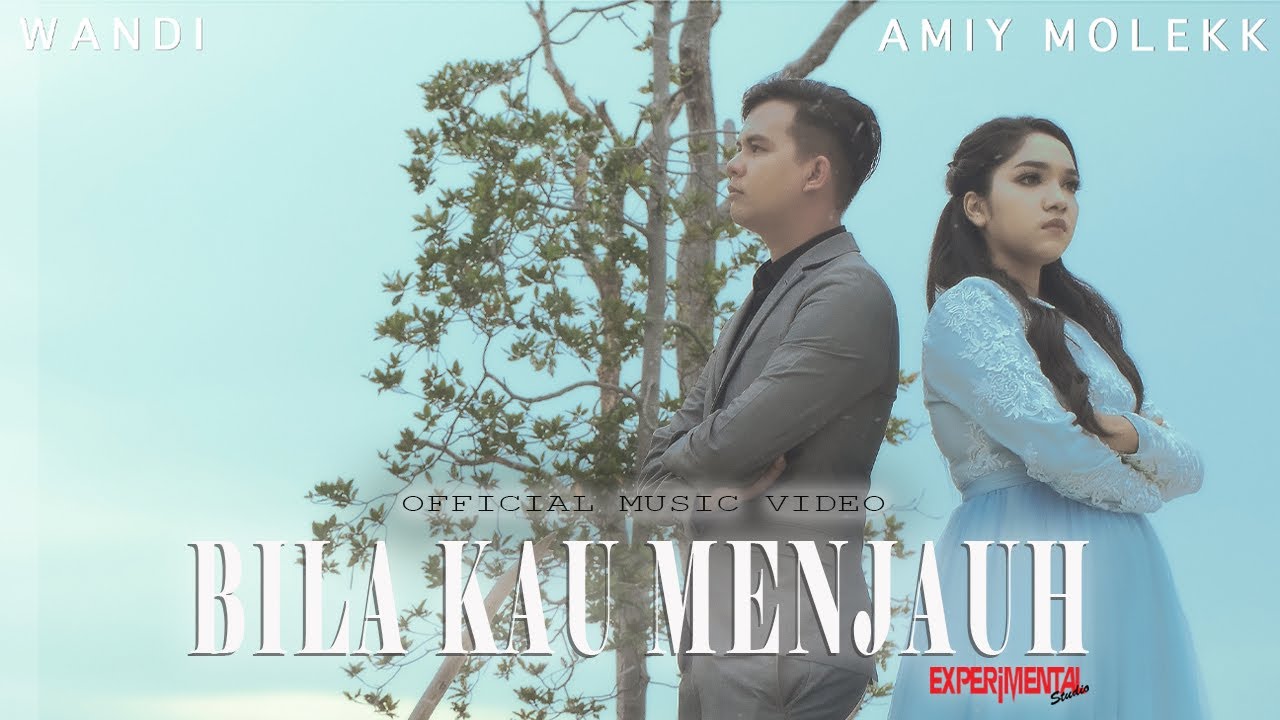 Wandi & Amiy Molekk - Bila Kau Menjauh (Official Music Video)
