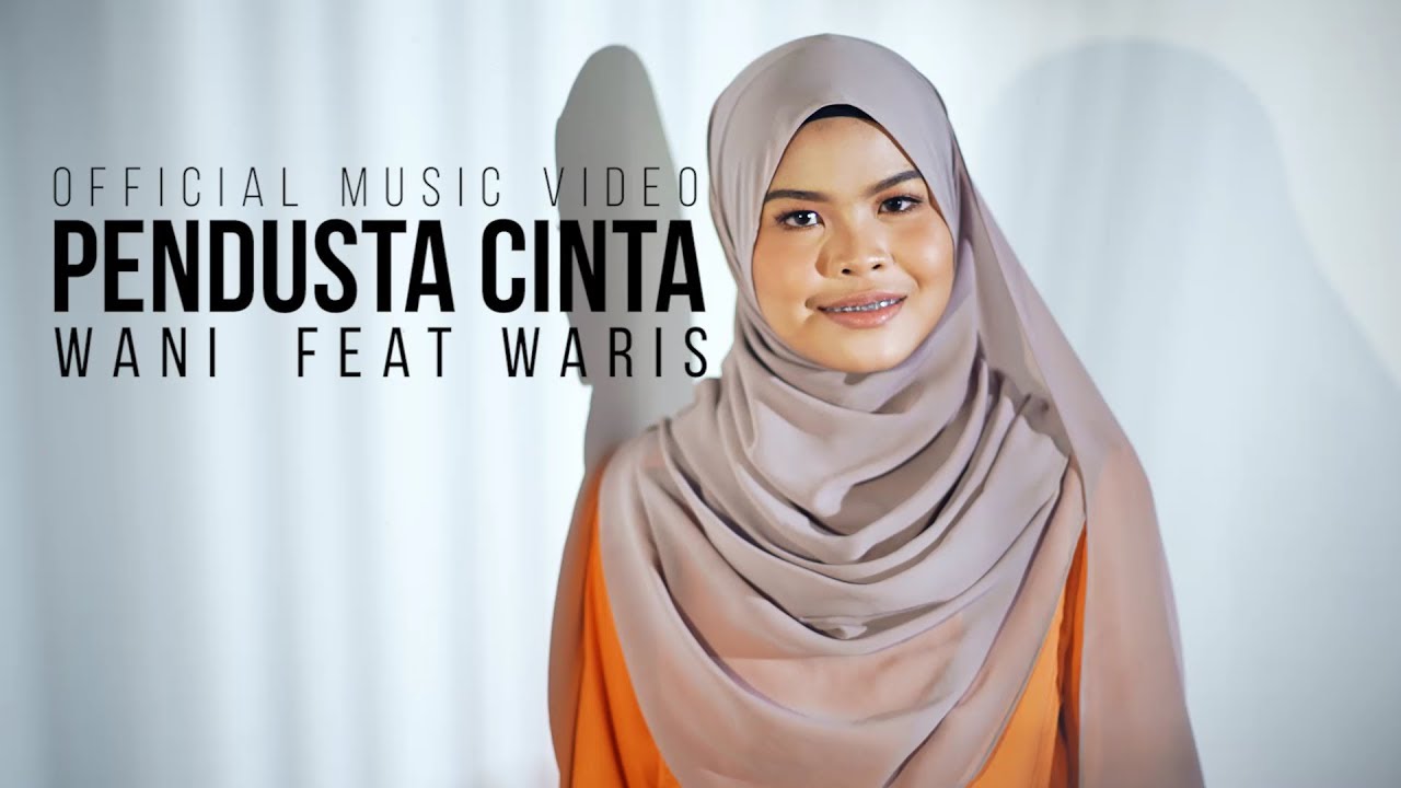 Wani Ft. Waris - Pendusta Cinta ( Official Music Video )