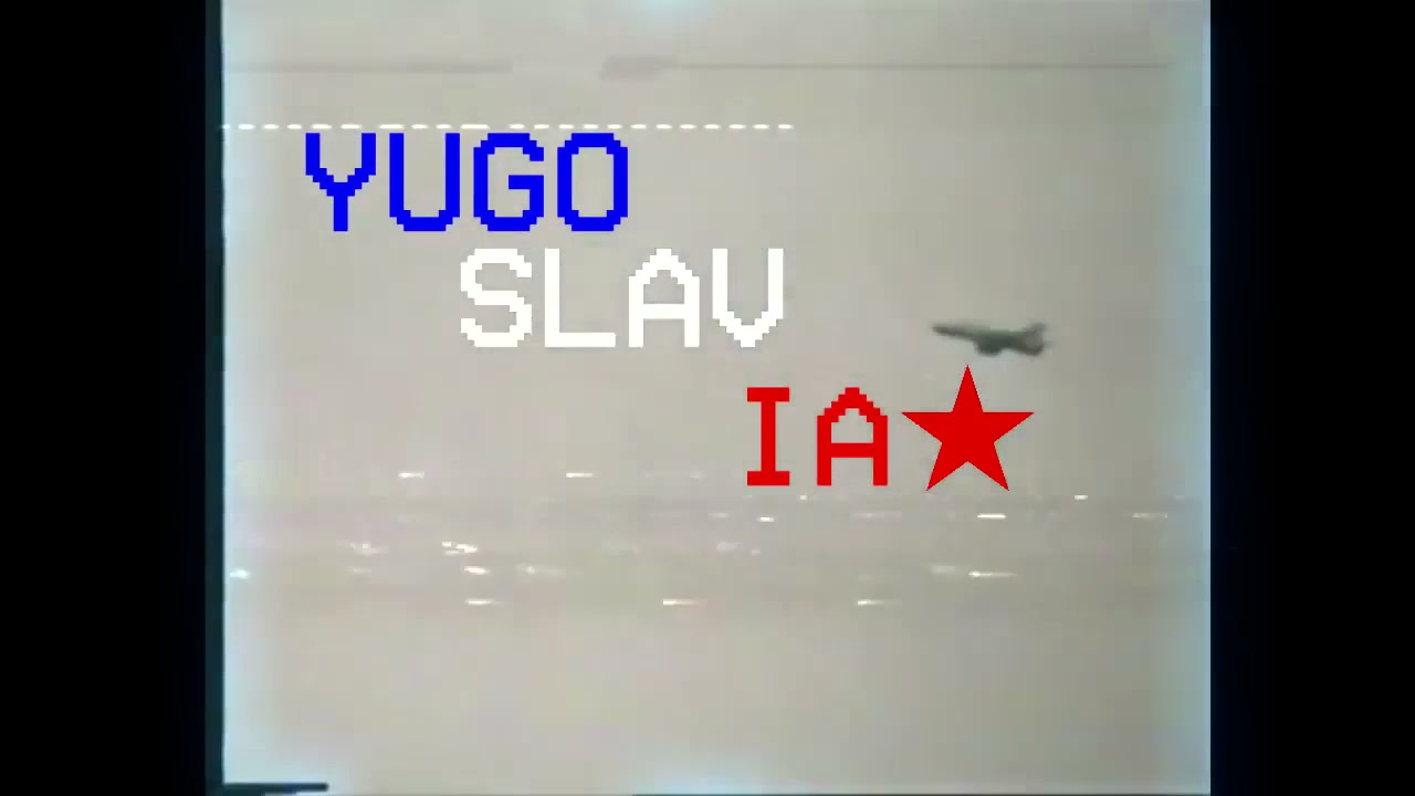 War Aesthetics - T H E   S U N   N E V E R    S E T S   I N   Y U G O S L A V I A