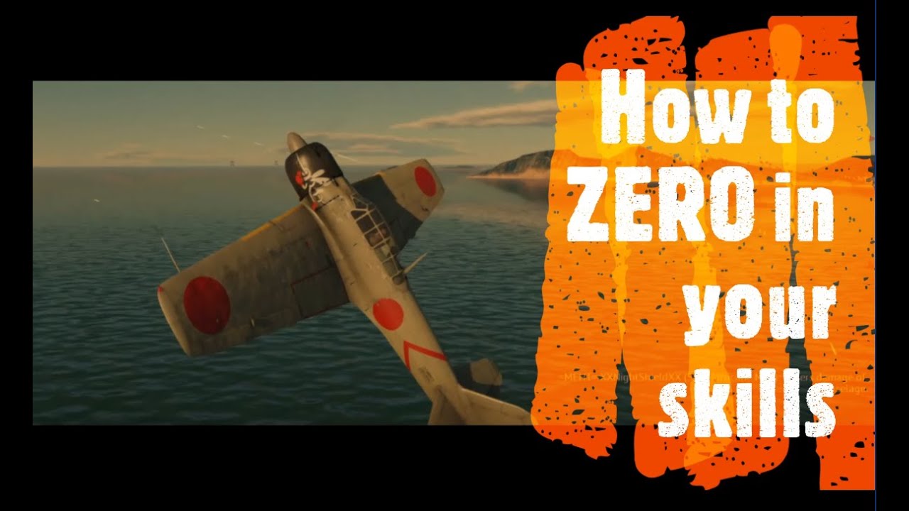 War Thunder - How to ZERO in you skills on the A6M3 Reisen