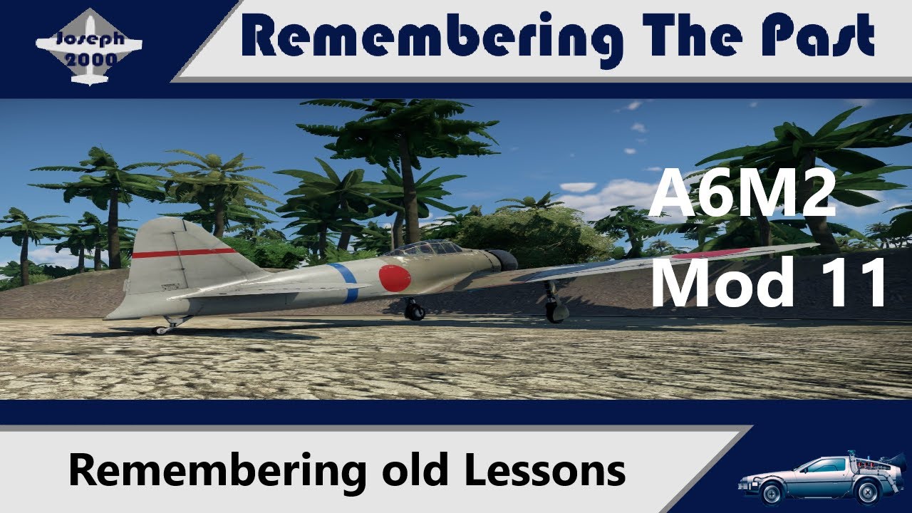 War Thunder: Remembering The Past. A6M2 Mod 11. Remembering the Lessons of old.