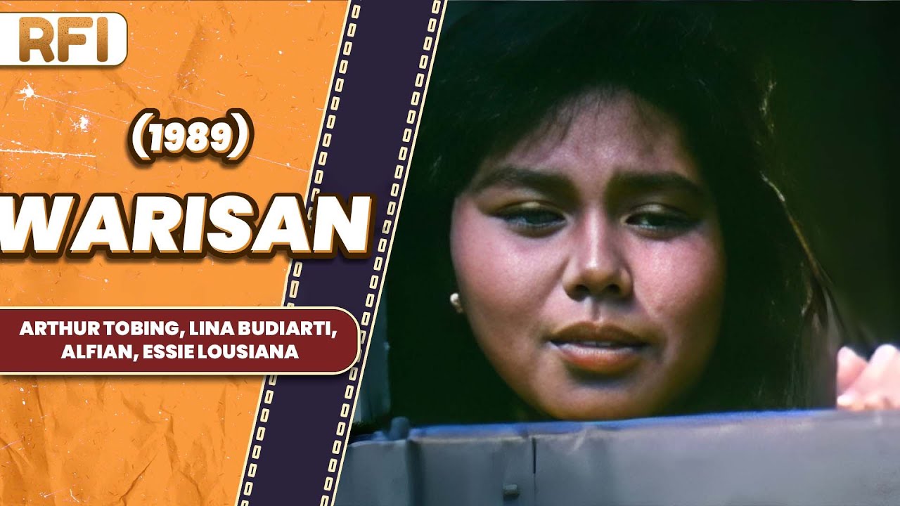 WARISAN (1989) FULL MOVIE HD - ARTHUR TOBING, LINA BUDIARTI, ALFIAN, ESSIE LOUSIANA