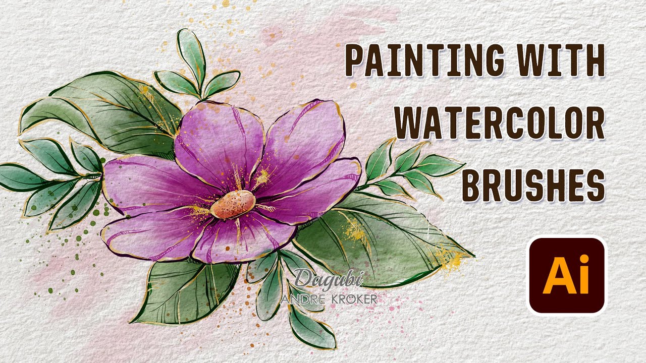 Watercolor Painting in Adobe Illustrator – How to Draw flowers and leaves with Vector Brushes