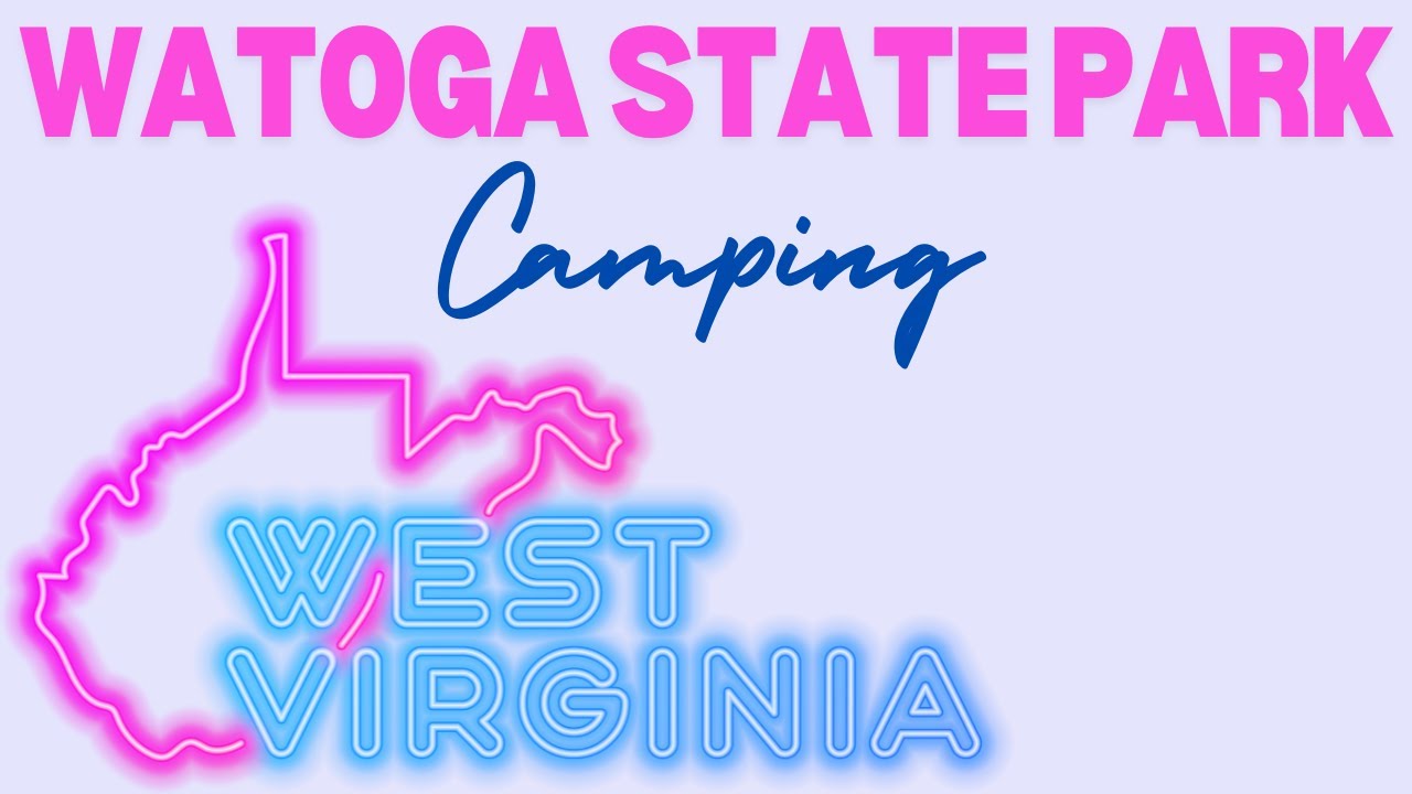 Watoga State Park Camping | West Virginia ✅