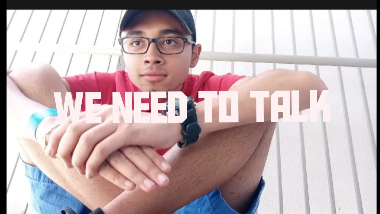We need to talk about everything that I experience for my whole life!