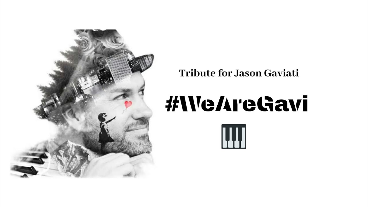 #WeAreGavi - (Tribute for Jason Gaviati)