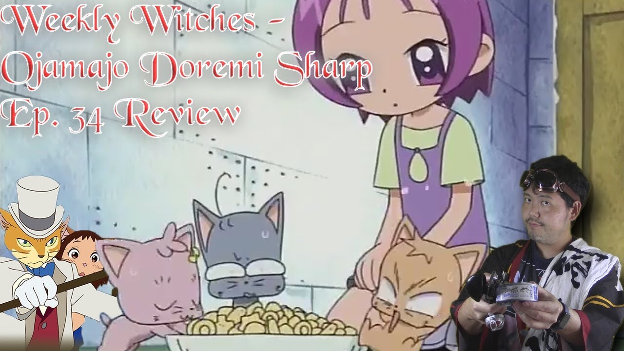 Weekly Witches - Ojamajo Doremi Sharp Ep 34 Review