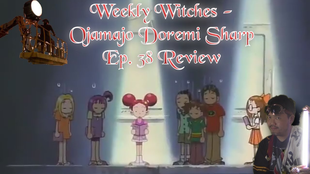 Weekly Witches - Ojamajo Doremi Sharp Ep 38 Review