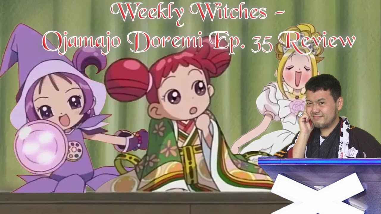Weekly Witches Ojamajo Doremi Ep 35 Review