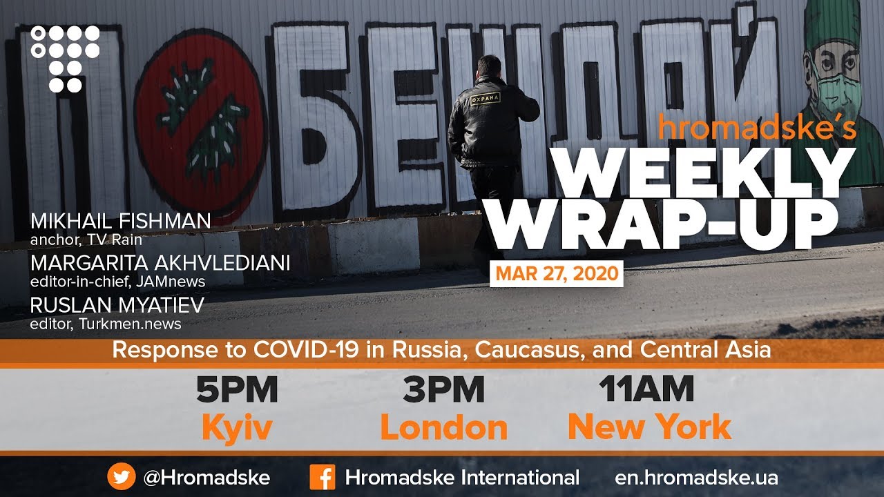 Weekly Wrap-Up: Coronavirus in Russia, Georgia, and Turkmenistan