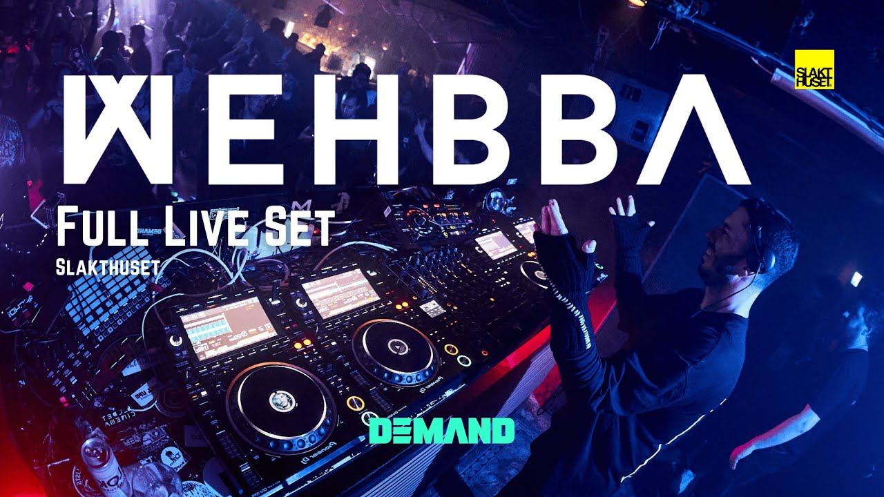 Wehbba Live @ DEMAND | Slakthuset | Stockholm