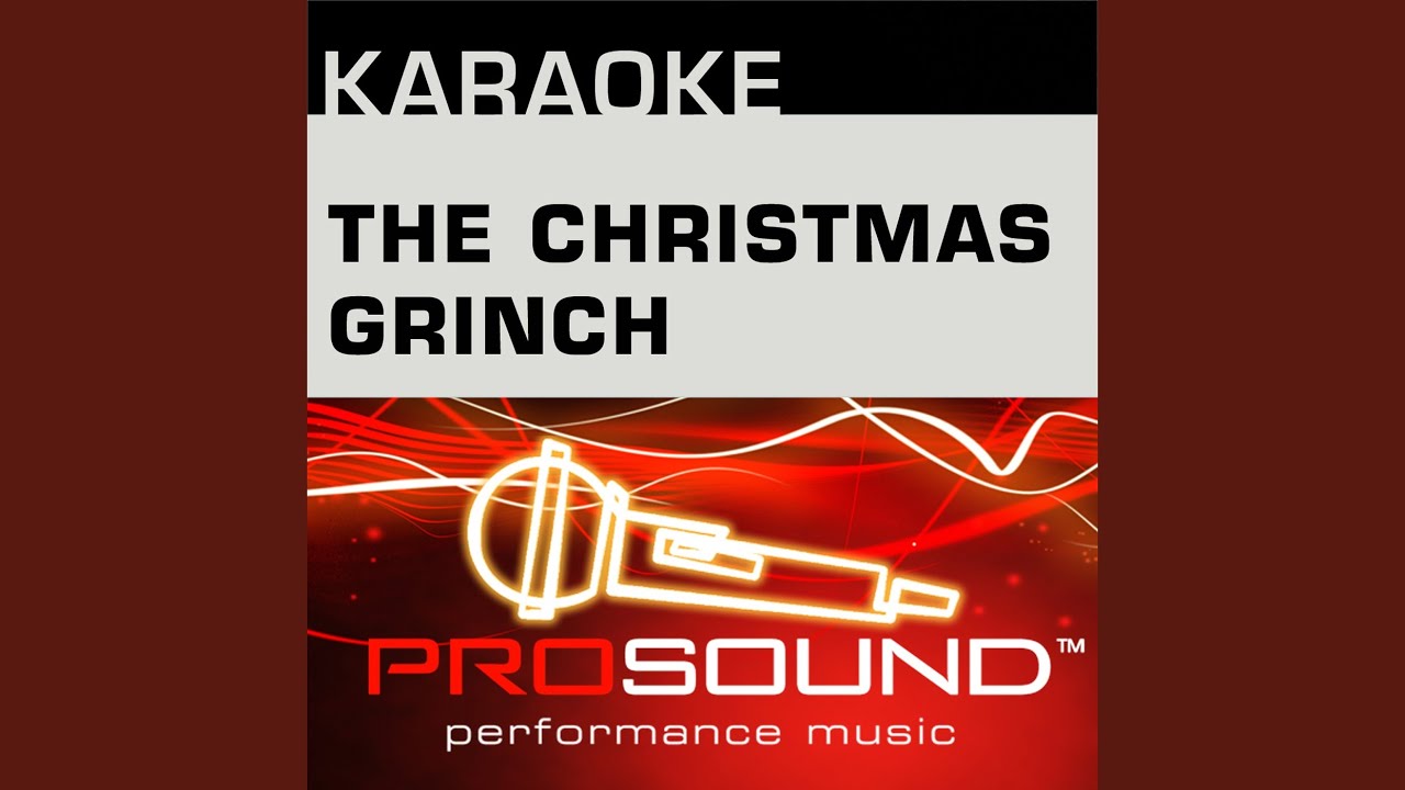 Welcome Christmas (Karaoke Lead Vocal Demo) (In the style of Grinch Cast)