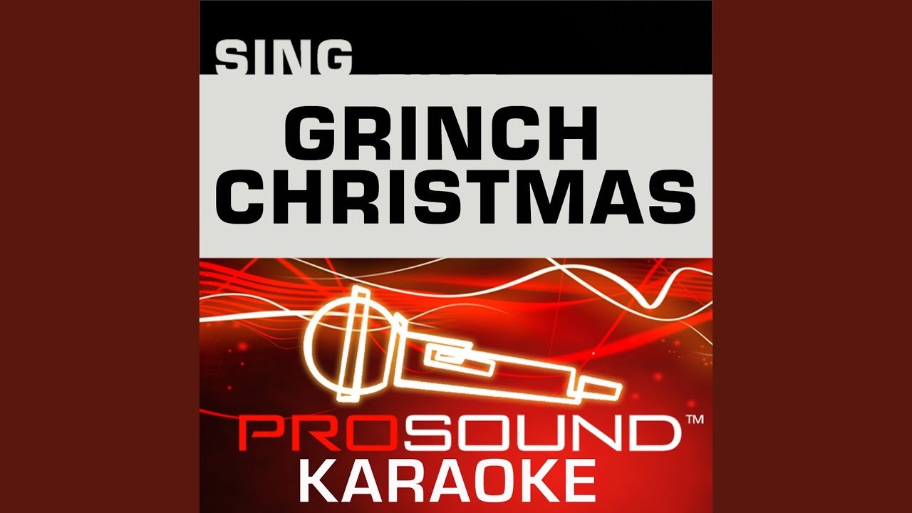Welcome Christmas (Karaoke with Background Vocals) (In the Style of Whoville Cast)