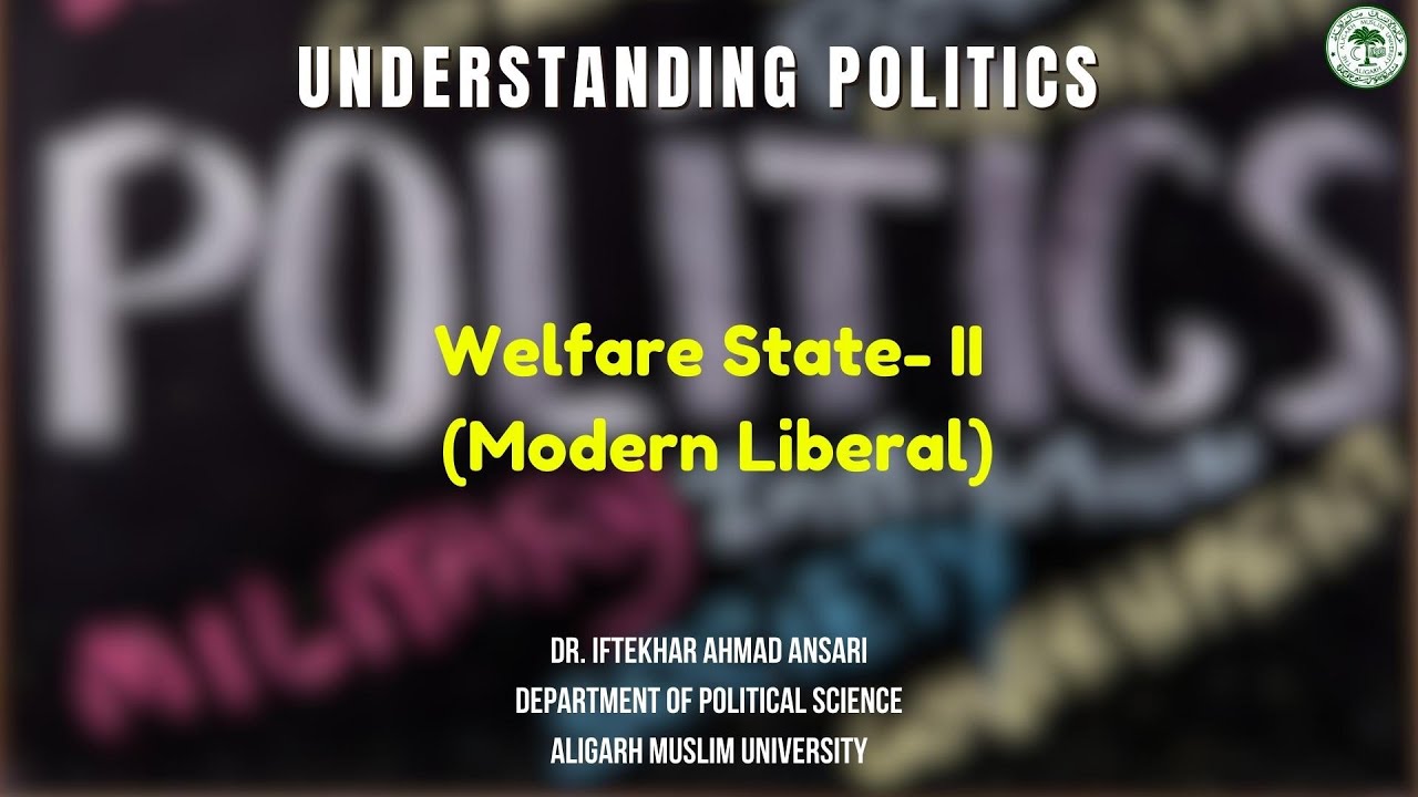 WELFARE STATE-II (Modern Liberal)