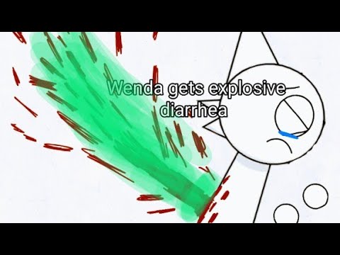 wenda gets explosive diarrhea
