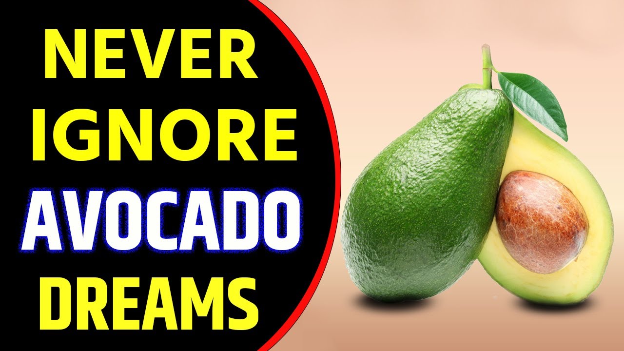 What Does Avocado Dream Meaning | Dreaming of  Avocado | Avocado Dream Interpretation