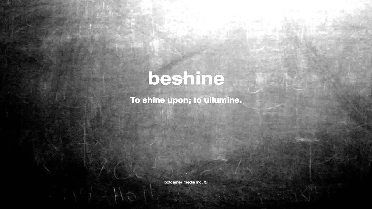 What does beshine mean