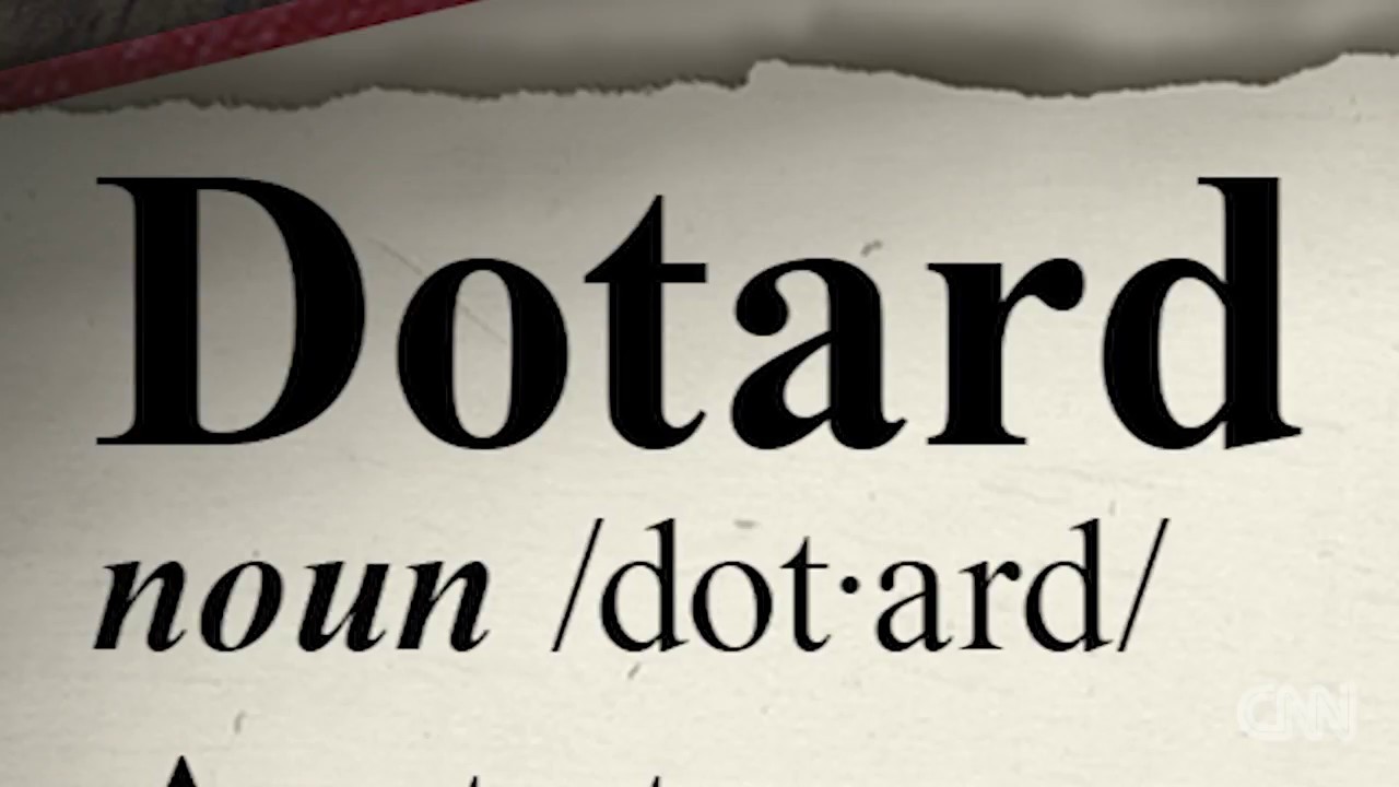 What exactly is a 'dotard'?