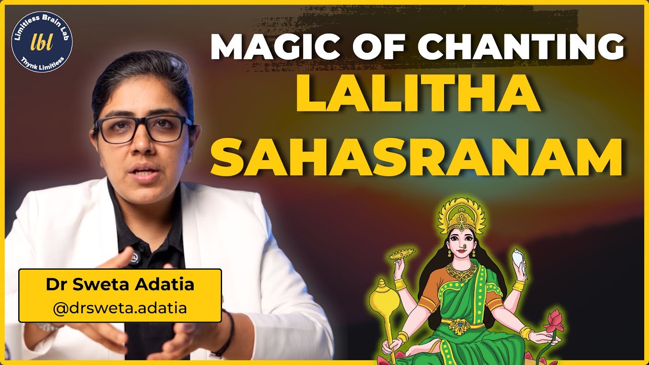 What Happens In Your BRAIN When You CHANT Lalitha Sahasranam | Dr. Sweta Adatia