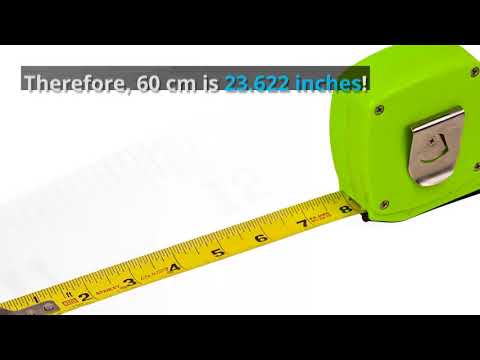 What is 60cm in Inches?