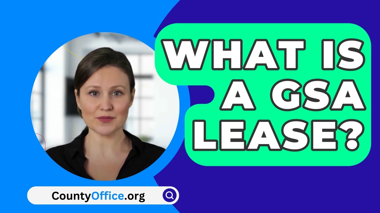 What Is A GSA Lease? - CountyOffice.org