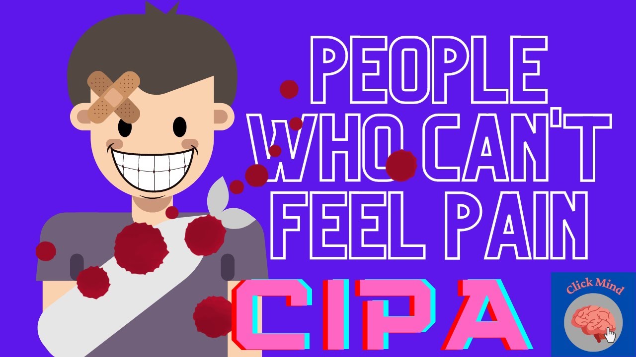 What is CIPA disease? (people with insensitivity to pain)