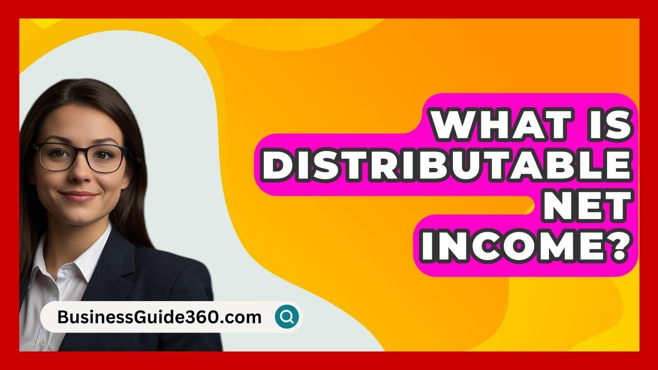 What Is Distributable Net Income? - BusinessGuide360.com