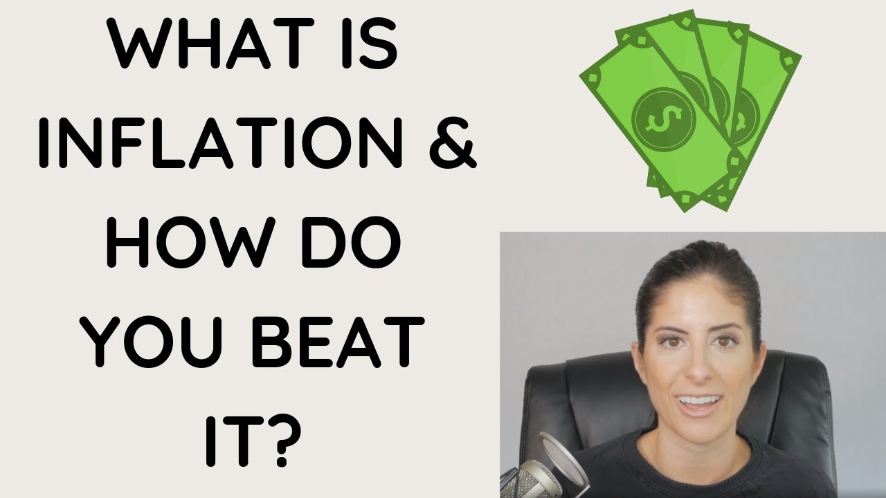 What Is Inflation? How Can You Beat Inflation?