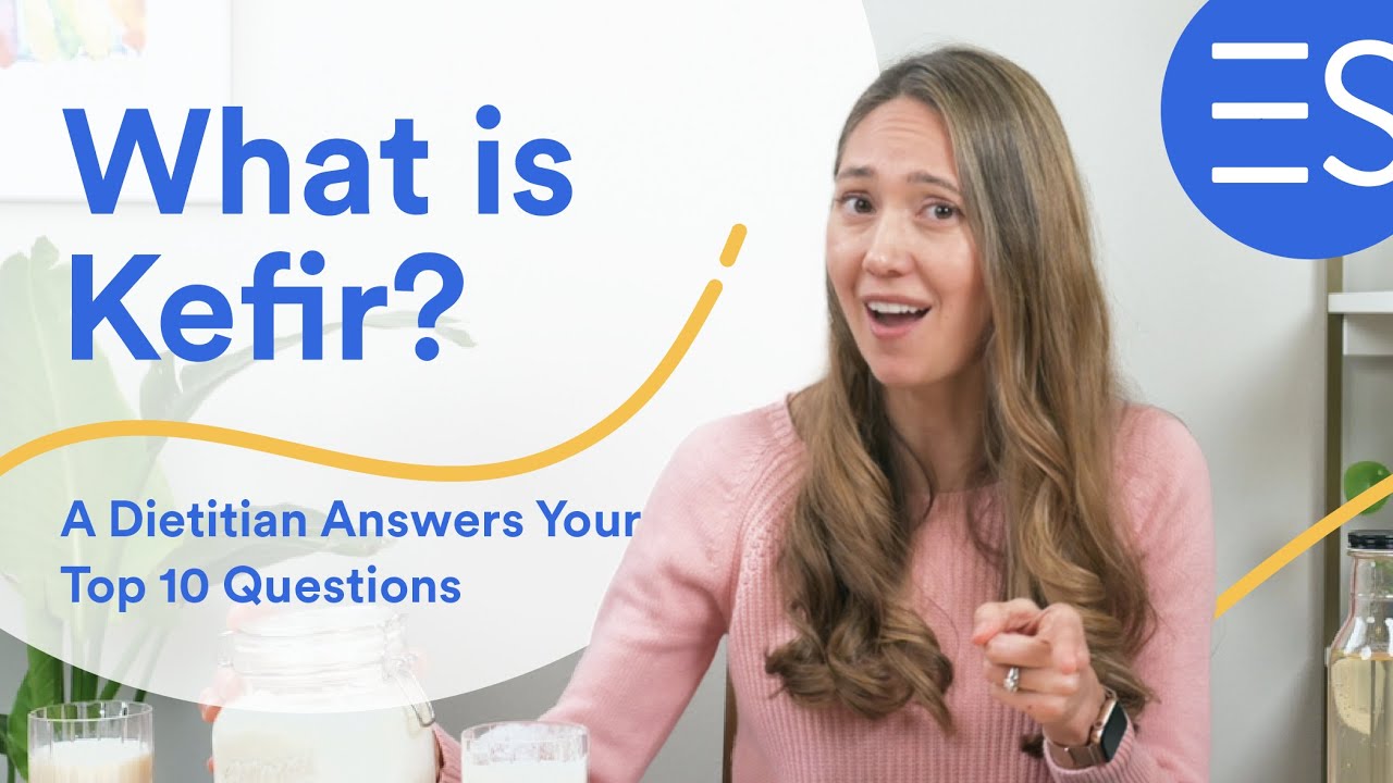 What is Kefir - A Dietitian Answers Your Top 10 Questions