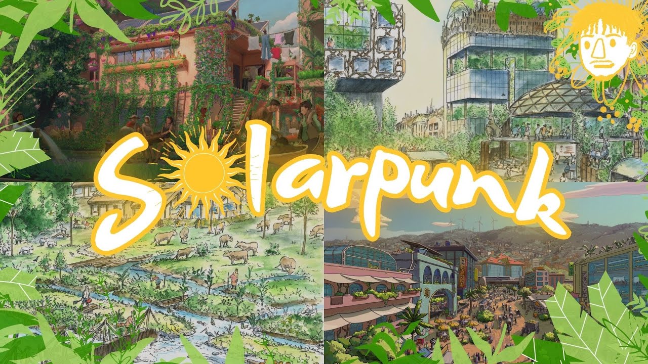 What is Solarpunk? (2025 Edition)