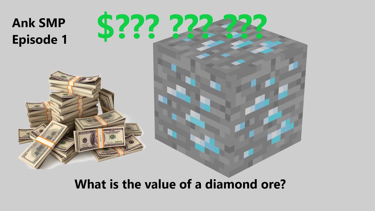 What is the value of a diamond ore? - Ank SMP E1