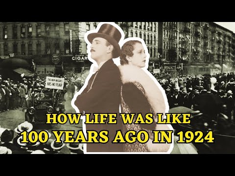 What Life Was Like in 1924: USA 100 Years Ago [Part 1]