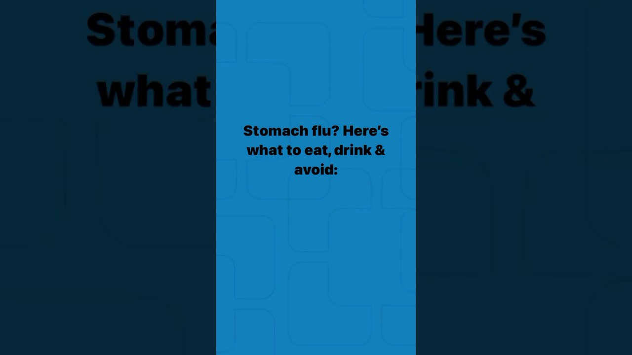 What to eat (and avoid) with the stomach flu.