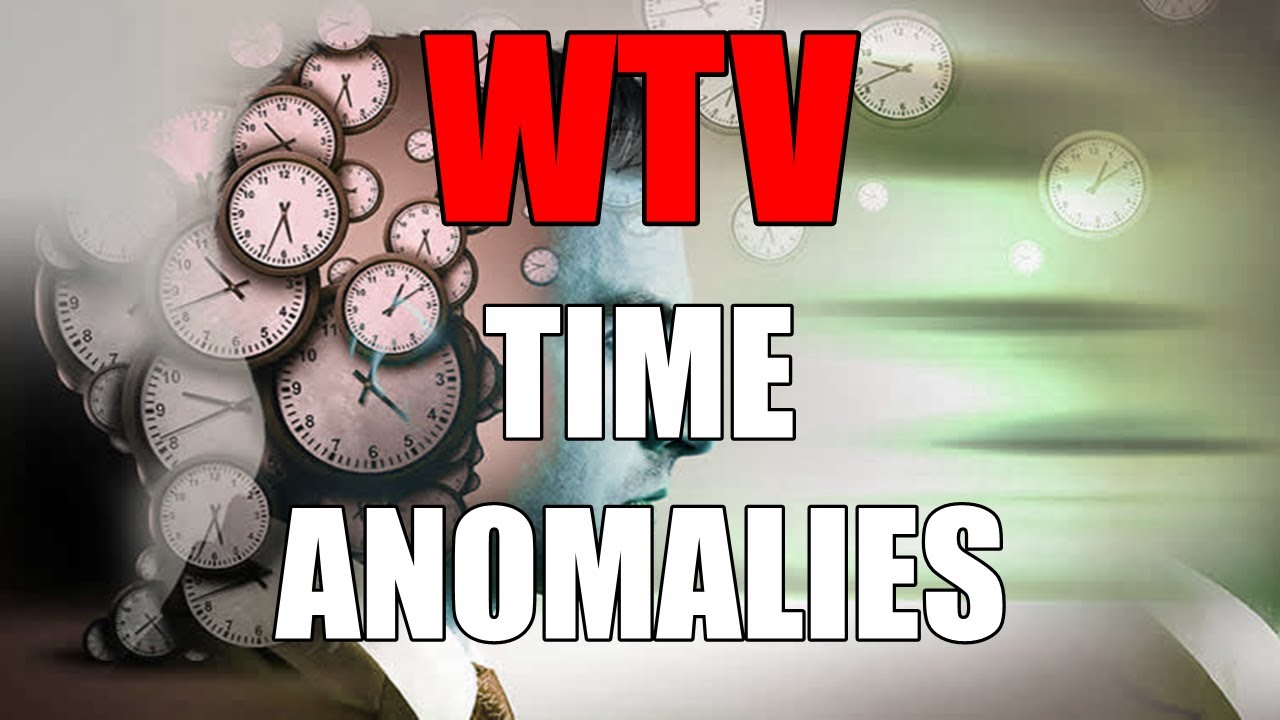 What You Need To Know About TIME ANOMALIES