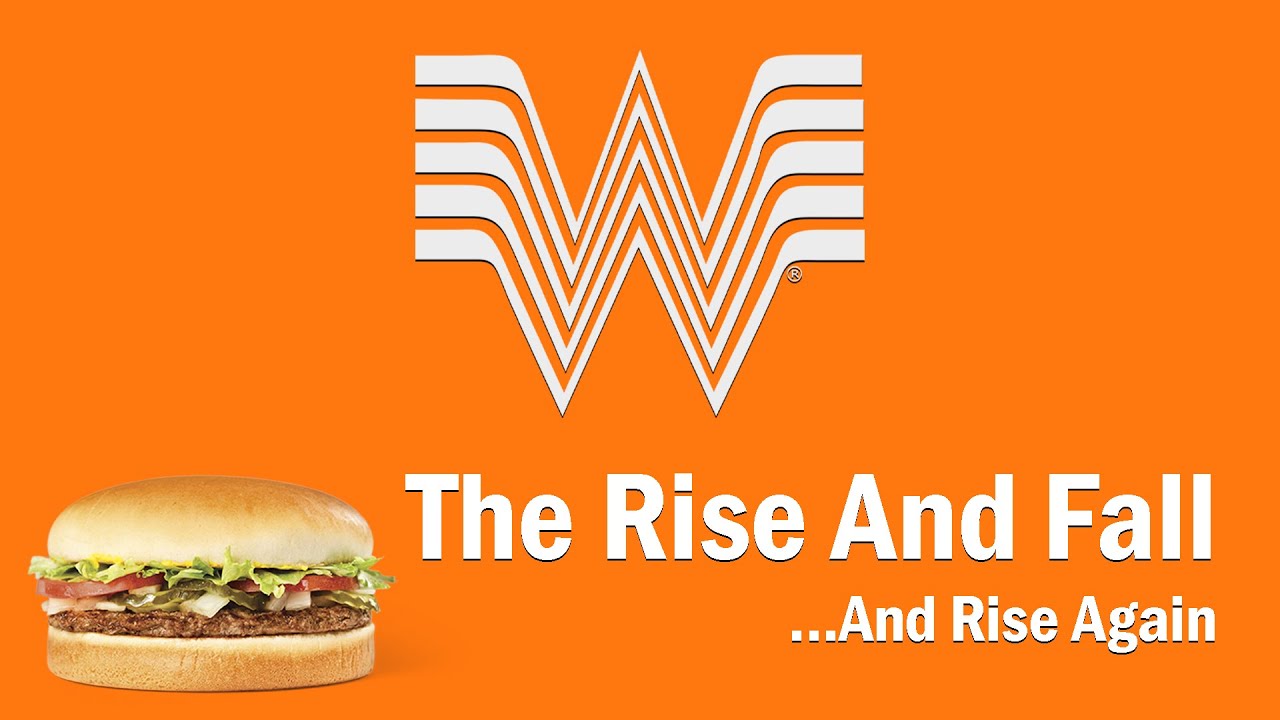 Whataburger - The Rise and Fall...And Rise Again