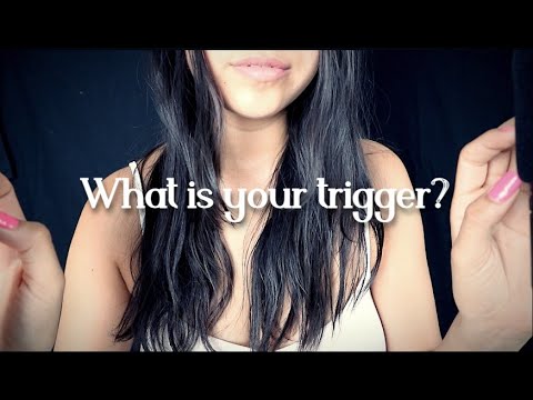 what's your trigger? #asmr
