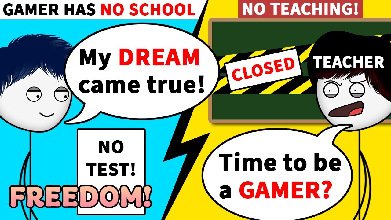 When a Gamer has No School