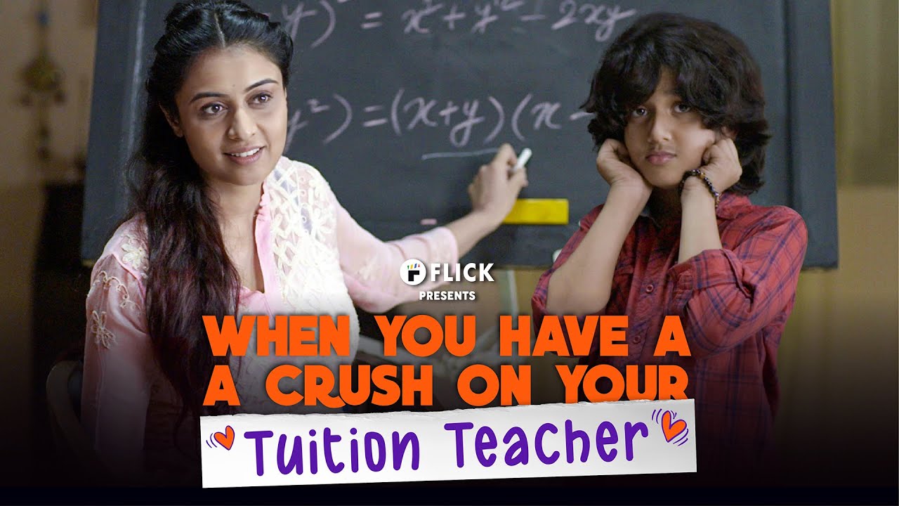 When You Have a Crush on your Tuition Teacher | Ft. Neha, Sid, Hemal | Flick | The Zoom Studios