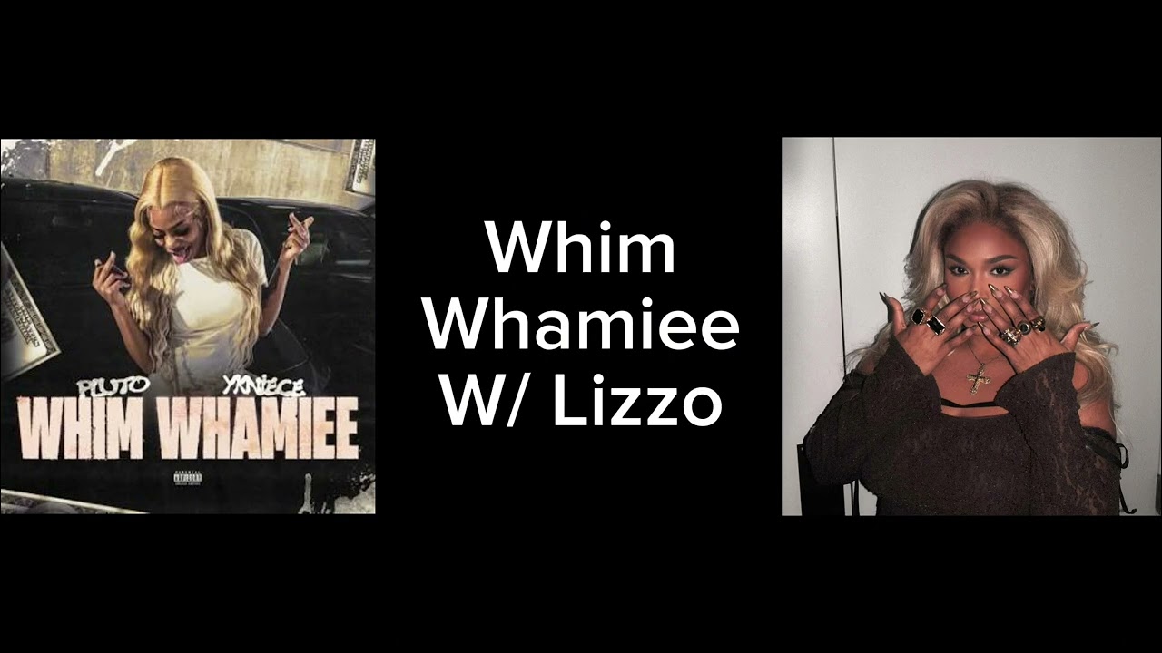 Whim Whamiee w/ Lizzo