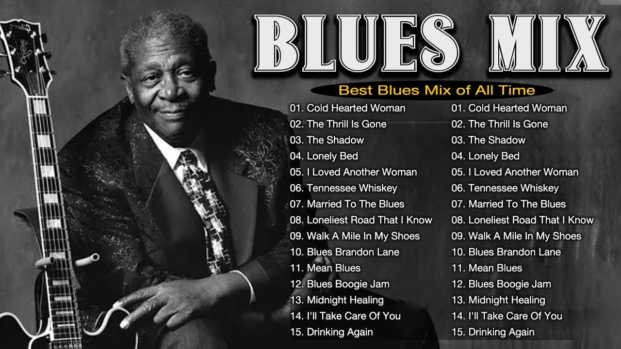 WHISKEY BLUES MUSIC - THE KING OF BLUES - Blues Music Playlist - Best Blues Songs of All Time #blues