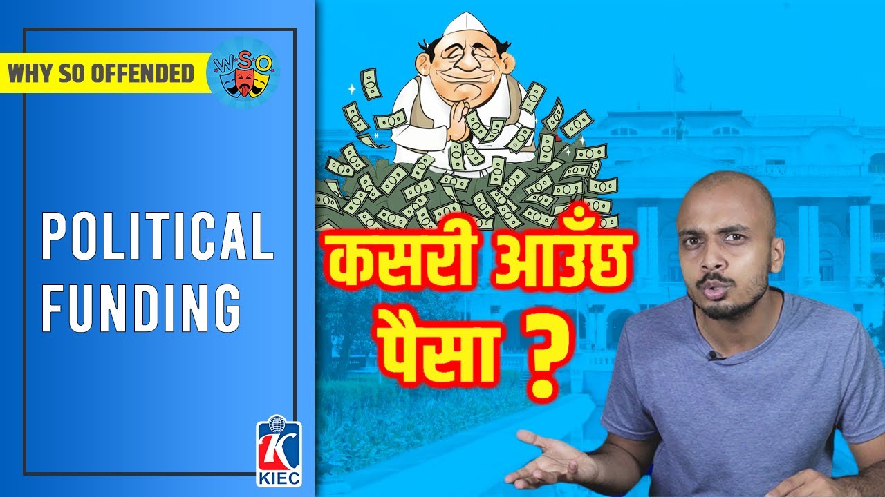 WHO FUNDS POLITICAL PARTIES? |POLITICAL FUNDING IN NEPAL| WSO | Binayak Kuikel