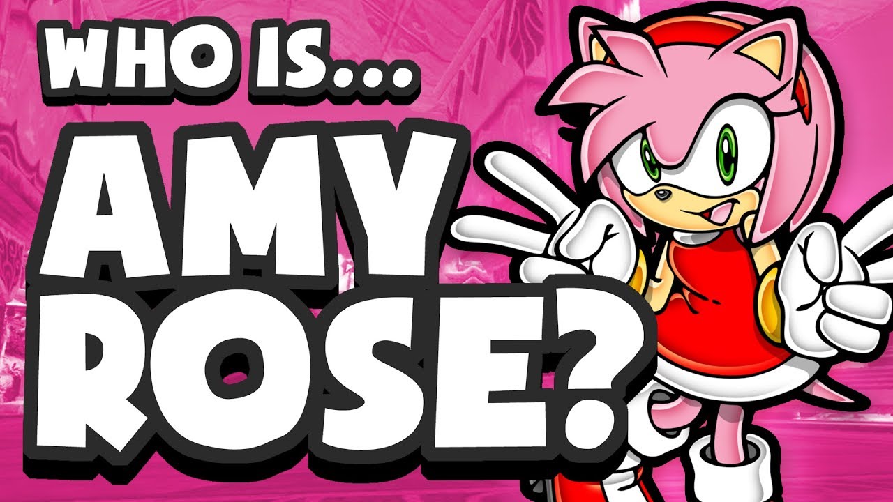 Who is Amy Rose?! - Who are They?!