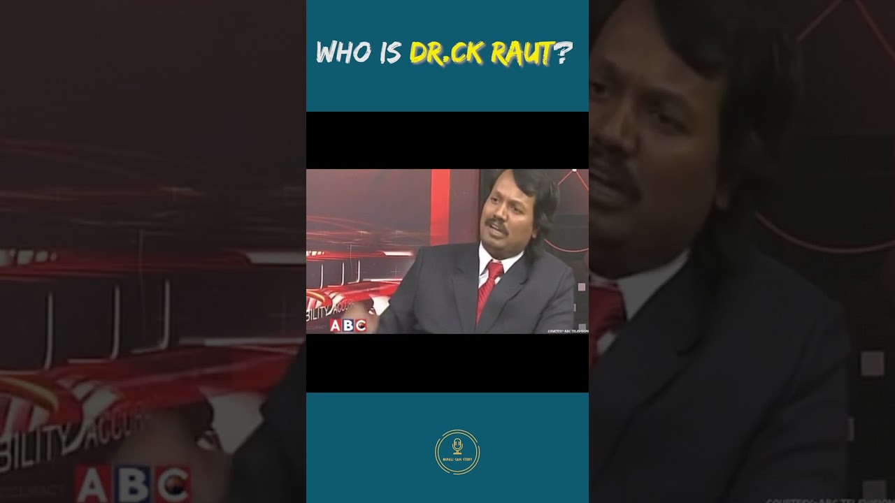 Who is C.K Raut?