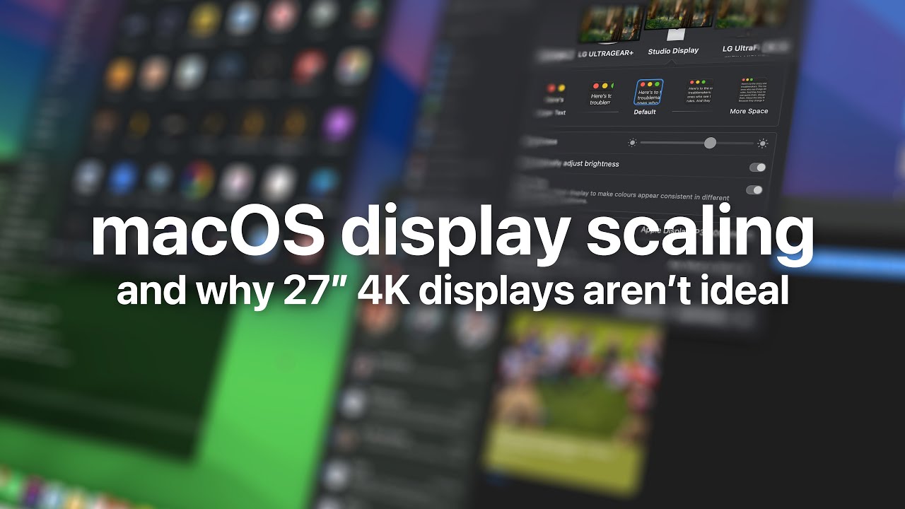 Why 27” 4K displays suck for MacBook: display scaling, and how to choose the best external display
