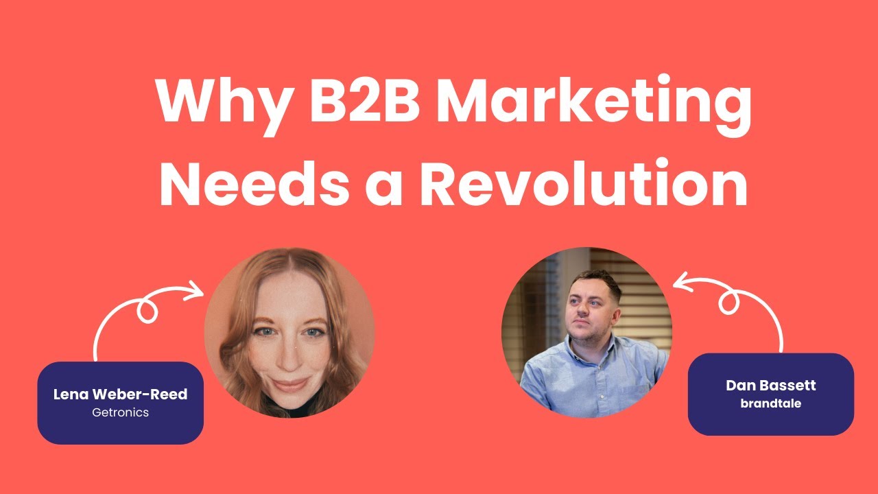 Why B2B Marketing Needs a Revolution: A Candid Talk with Lena Weber Reed
