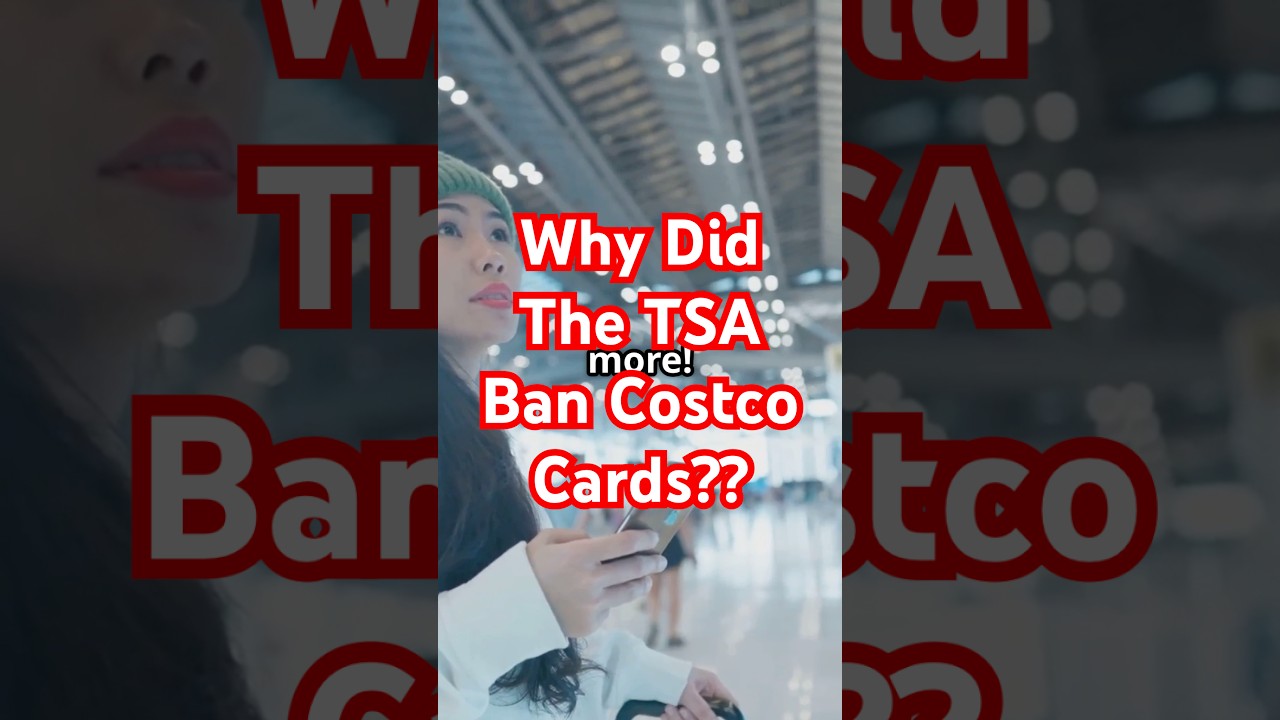 Why Did the TSA Ban Costco Cards??