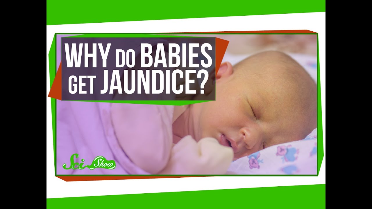 Why Do Newborn Babies Get Jaundice?