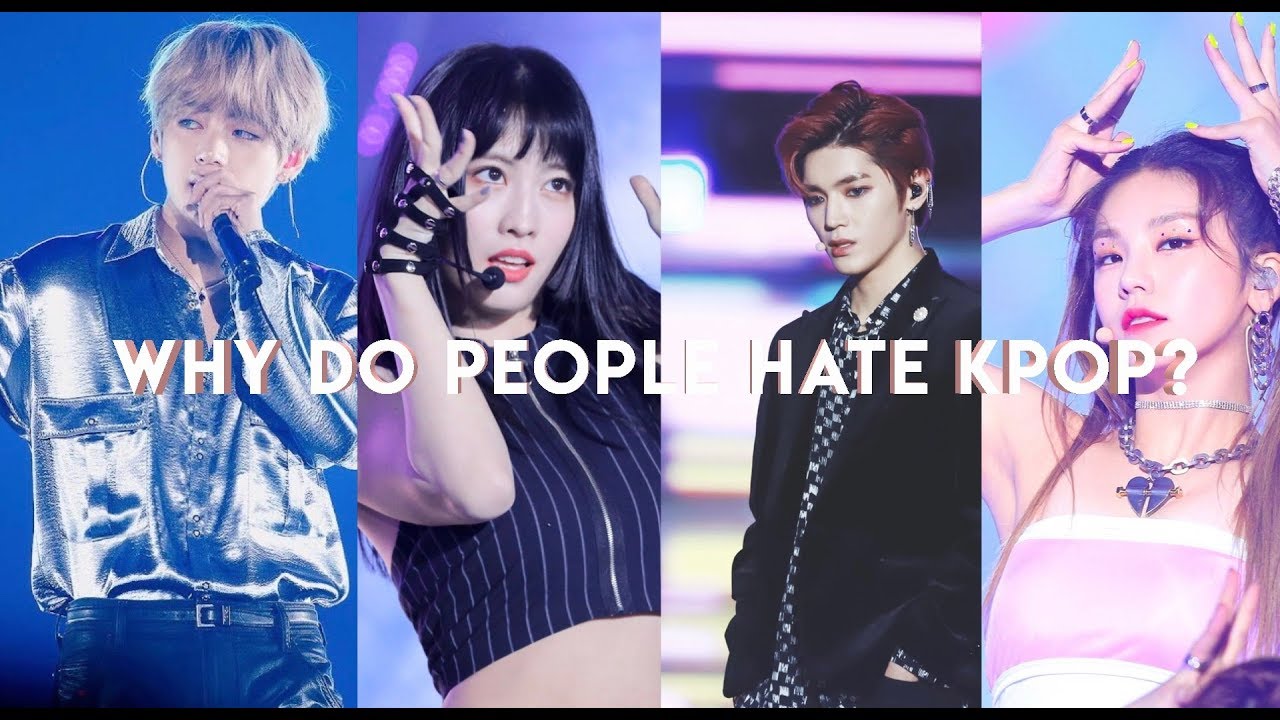 Why Do People Hate Kpop?